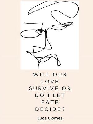 cover image of Will our love survive, or do I let fate decide?